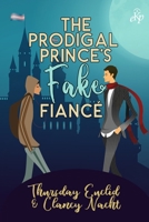 The Prodigal Prince's Fake Fiancé B08W7JNYC2 Book Cover