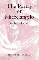 The Poetry of Michelangelo: An Introduction 0838638023 Book Cover