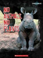 No Animals, No Plants: Species at Risk (Shockwave: Life Science and Medicine) 0531177661 Book Cover