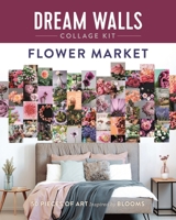 Dream Walls Collage Kit: Garden Path: 50 Pieces of Art Inspired by Blooms 1250275644 Book Cover
