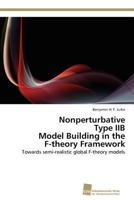 Nonperturbative Type Iib Model Building in the F-Theory Framework 3838130510 Book Cover