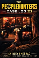 The Peoplehunters Case Log III 1989373895 Book Cover