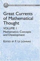 Great Currents of Mathematical Thought, Vol. I.: Mathematics: Concepts and Development (Dover Phoenix Editions) 0486495787 Book Cover