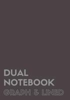 Dual Notebook Graph & Lined: Large Notebook with Lined and Graph Pages Alternating, 7 x 10, 120 Pages (60 College Ruled + 60 Grid Lined), Grey Soft Cover (Graph & Line Journal L) 1979394806 Book Cover