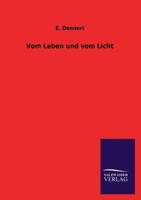 Vom Leben Und Vom Licht 3846034460 Book Cover