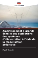 Amortissement à grande échelle des oscillations des systèmes d'alimentation à l'aide de la modélisation prédictive (French Edition) 6208704642 Book Cover
