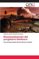 Resemantización del purgatorio dantesco: Una mirada desde Hernán Rivera Letelier 3659008311 Book Cover
