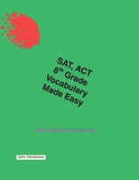 SAT, ACT Vocabulary Made Easy 8th grade (SAT, ACT Made Easy) B0FF3Z6MS8 Book Cover