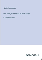 Der Sohn; Ein Drama in fünf Akten: in Großdruckschrift (German Edition) 338707932X Book Cover