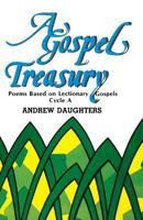 A Gospel Treasury: Poems Based on Lectionary Gospels: Cycle a 155673137X Book Cover