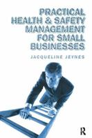 Practical Health and Safety Management for Small Businesses 1138414670 Book Cover