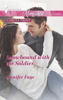 Snowbound with the Soldier 0373742614 Book Cover