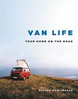 Van Life: Your Home on the Road 0316556440 Book Cover