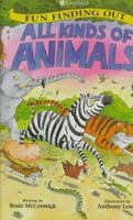 All Kinds of Animals (Fun Finding Out) 0753450917 Book Cover