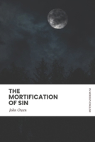 Mortification of Sin: In Modern English B0BYS1Q3VY Book Cover