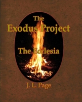 The Exodus Project: The Ecclesia 1724027565 Book Cover
