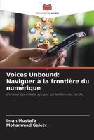 Voices Unbound: Naviguer à la frontière du numérique (French Edition) 6208203031 Book Cover