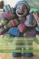 ekeko: El ekeko plegarias para transformar tu vida (Spanish Edition) B08JF2CCJ1 Book Cover