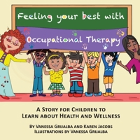 Feeling your best with occupational therapy 1736319418 Book Cover