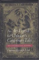 An Ars Legendi for Chaucer's Canterbury Tales: Re-Constructive Reading 0813010608 Book Cover