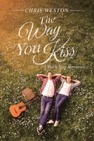 The Way You Kiss: A Rock Star Romance B0C6Z7N1XZ Book Cover