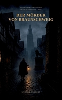 Historischer Kriminalroman Die Fälle des Veit Falkenriet Reihe-Band 1-Der Mörder von Braunschweig 3384973615 Book Cover