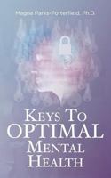 Keys to Optimal Mental Health 1522810455 Book Cover
