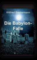 Die Babylon-Falle 373230549X Book Cover