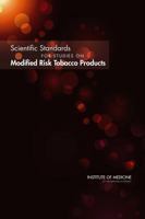 Scientific Standards for Studies on Modified Risk Tobacco Products 0309223989 Book Cover