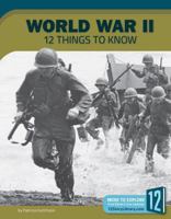 World War II: 12 Things to Know 1632352710 Book Cover