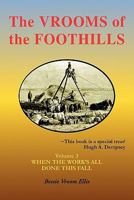 The Vrooms of the Foothills, Volume 3: When the Work's All Done This Fall 1426956266 Book Cover