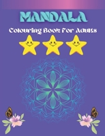 Mandala Colouring Book For Adults: An Adult Coloring Book Featuring 50 of the World’s Most Beautiful Mandalas for Stress Relief and Relaxation B08SYL9FP7 Book Cover