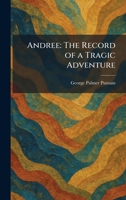 Andree: The Record of a Tragic Adventure 1025277317 Book Cover