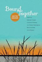 Bound Together: Like the Grasses 098465707X Book Cover