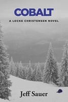 Cobalt (Locke Christensen Novels) B0FPVXL6Q9 Book Cover