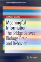 Meaningful Information: The Bridge Between Biology, Brain, and Behavior 1461401577 Book Cover