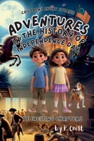 Adventures in the History of Independence Day 1997714019 Book Cover