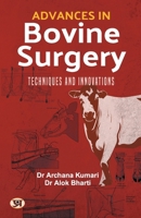 Advances in Bovine Surgery: Techniques and Innovations 9355621884 Book Cover