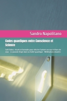 Codes quantiques entre Conscience et Science: Sofi Etidea : rituels et formules pour réécrire l'univers en vous et hors de vous - Le pouvoir d'agir ... - Méditations vivantes (French Edition) B0FLWD6V7S Book Cover