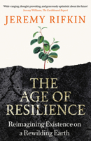The Age of Resilience: Reimagining Existence on a Rewilding Earth 1800751966 Book Cover