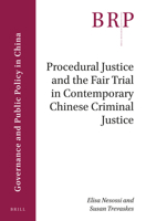 Procedural Justice and the Fair Trial in Contemporary Chinese Criminal Justice 9004386378 Book Cover