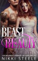 The Beast & the Beauty: A Bad Boy Romance Inspired by the Classic Fairy Tale 154859802X Book Cover
