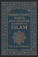 productivity, habits, and confidence according to Islam B0G48YVMD1 Book Cover