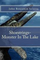 Shoestrings-Monster In The Lake 1530050472 Book Cover