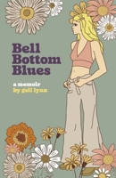 Bell Bottom Blues: A Memoir B0CDR53TBJ Book Cover