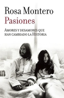 Pasiones: Amores y Desamores Que Han Cambiado La Historia 8403595425 Book Cover