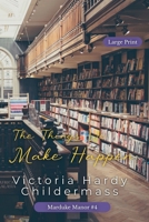 The Things We Make Happen (Marduke Manor) B0HC4VNZX1 Book Cover