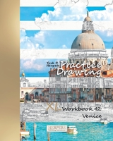 Practice Drawing - XL Workbook 42: Venice 1099866383 Book Cover