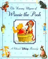 The Nursery Rhymes of Winnie the Pooh: A Classic Disney Treasury 0786831782 Book Cover