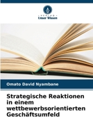 Strategische Reaktionen in einem wettbewerbsorientierten Geschäftsumfeld (German Edition) 3838139097 Book Cover